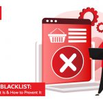 URL Blacklist: What It Is & How to Prevent It