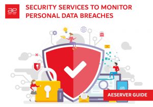 Read more about the article Security Services to Monitor Personal Data Breaches | AEserver Guide