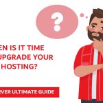 When is it Time to Upgrade Your VPS Hosting?