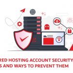 Shared Hosting Account Security Risks And Ways To Prevent Them