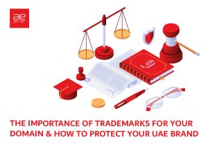 Read more about the article The Importance of Trademarks for Your Domain & How To Protect Your UAE Brand