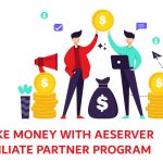 Make Money With AEserver Affiliate Partner Program