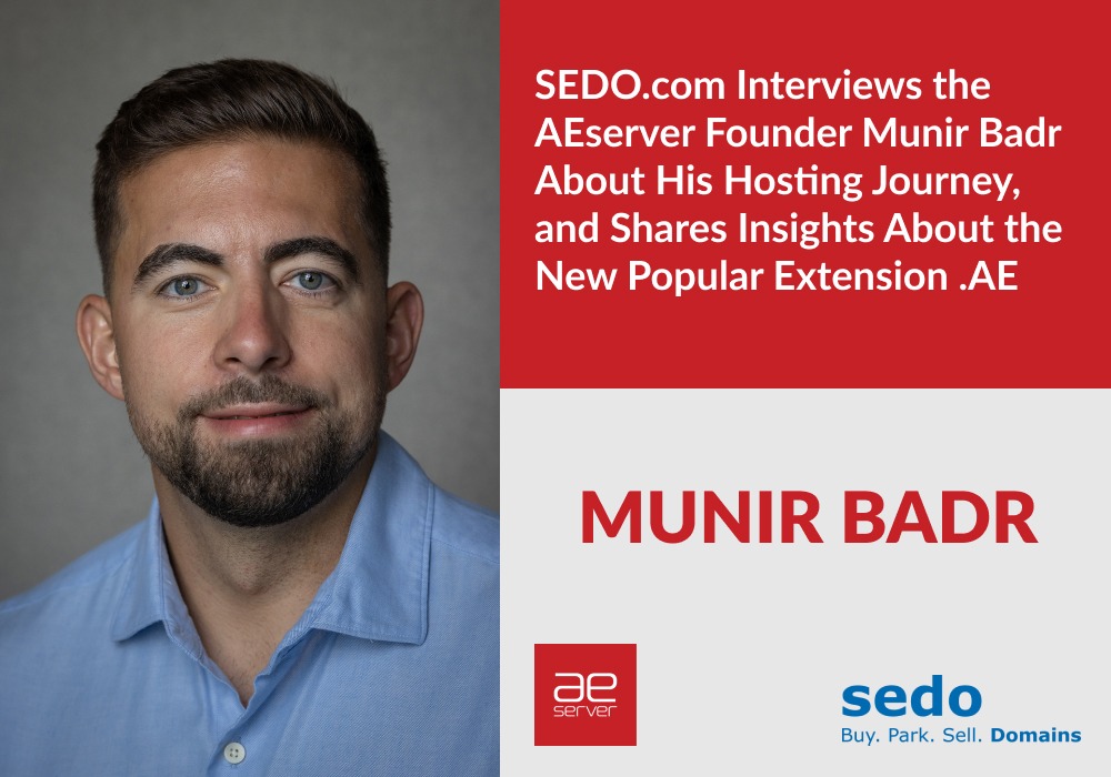 You are currently viewing SEDO.com Interviews the AEserver Founder Munir Badr About His Hosting Journey, and Shares Insights About the New Popular Extension .AE