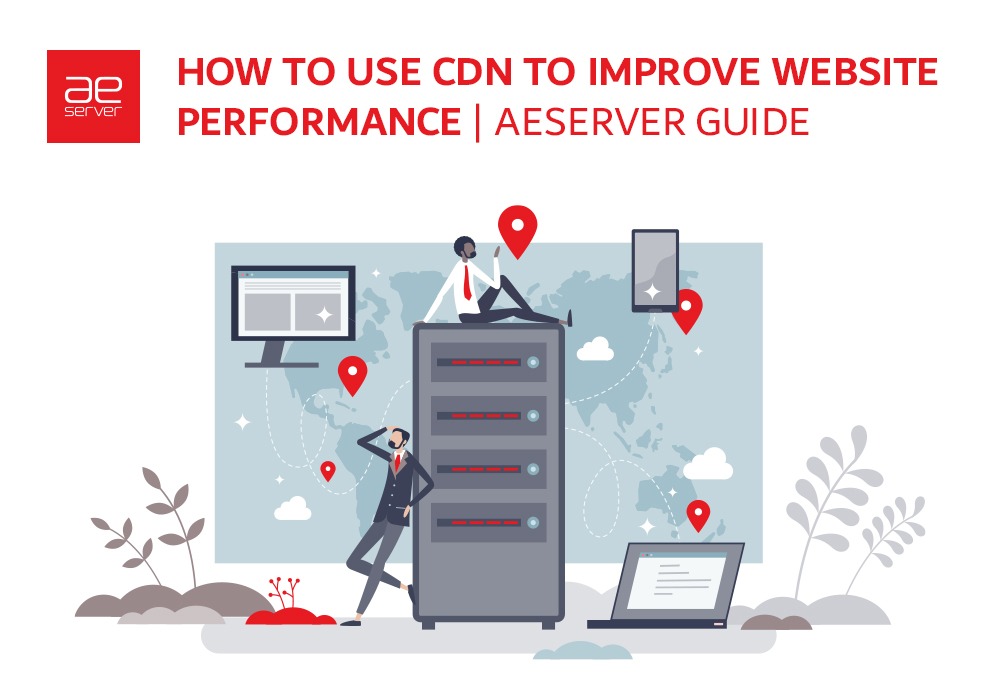 Read more about the article How to Use CDN to Improve Website Performance – AEserver Guide