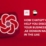 How ChatGPT Can Help You Discover Your Business .AE Domain Name in the UAE