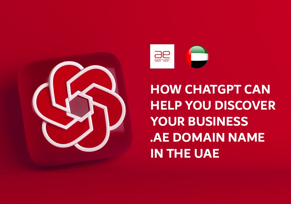 You are currently viewing How ChatGPT Can Help You Discover Your Business .AE Domain Name in the UAE