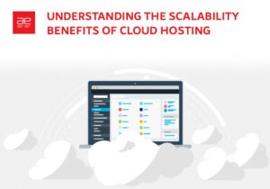 Read more about the article Understanding the Scalability Benefits of Cloud Hosting | AEserver Guide