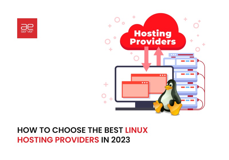 You are currently viewing How to Choose the Best Linux Hosting Providers in 2023