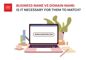 Read more about the article Domain Names vs. Business Names: Should They Match?