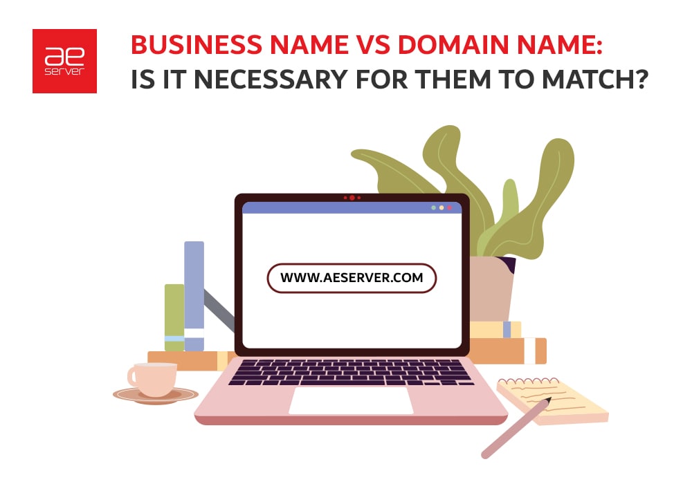 You are currently viewing Domain Names vs. Business Names: Should They Match?