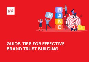 Read more about the article Guide: Tips for Effective Brand Trust Building