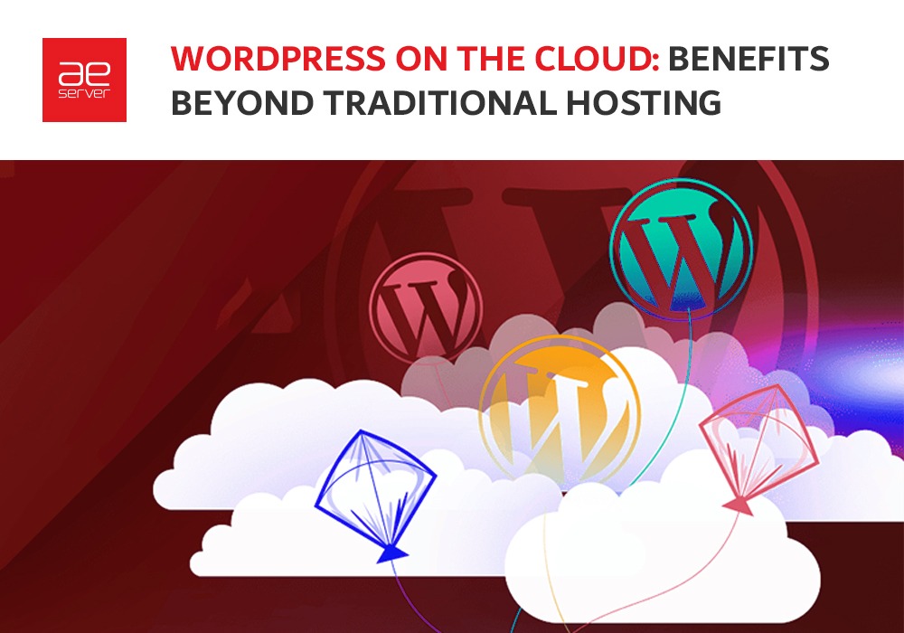 Read more about the article WordPress on the Cloud: Benefits beyond Traditional Hosting