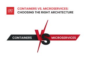 Read more about the article Containers vs. Microservices: Choosing the Right Architecture