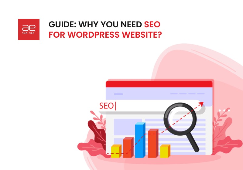 Read more about the article Guide: Why You Need SEO for WordPress Website