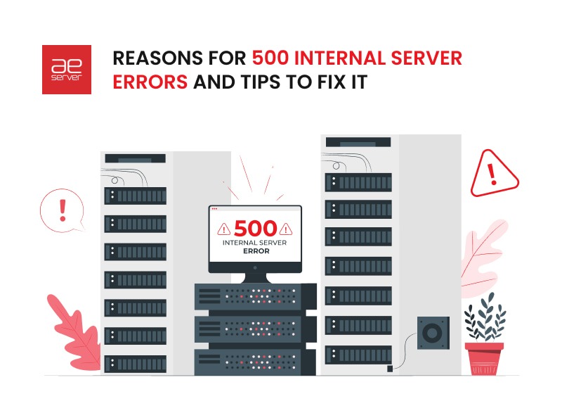 You are currently viewing Reasons for 500 Internal Server Errors and Tips to Fix It
