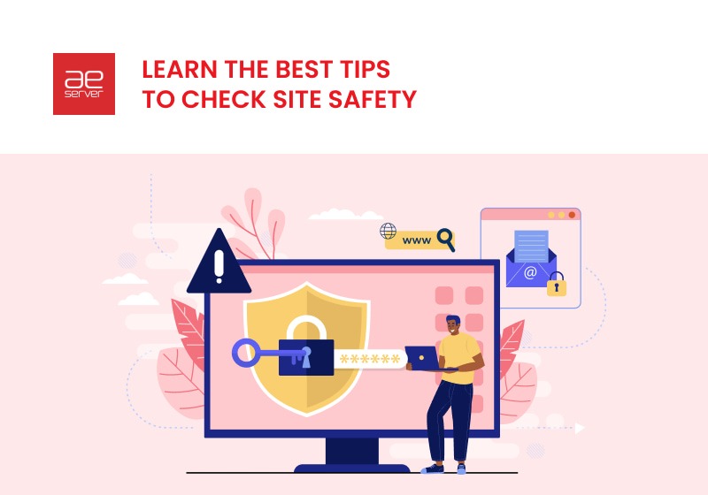 You are currently viewing Learn the Best Tips to Check Site Safety