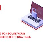 Tips to Secure Your Website: Best Practices
