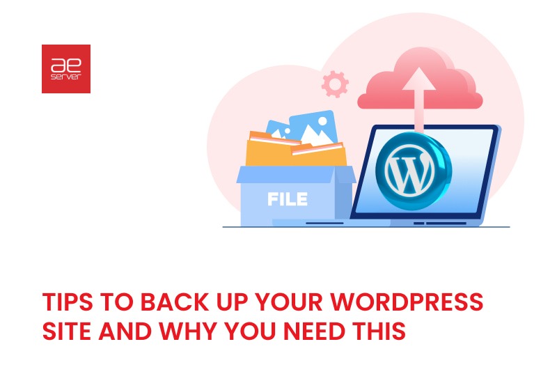 Read more about the article Tips to back up your WordPress site and why you need this