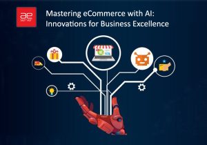 Read more about the article Mastering eCommerce with AI: Innovations for Business Excellence